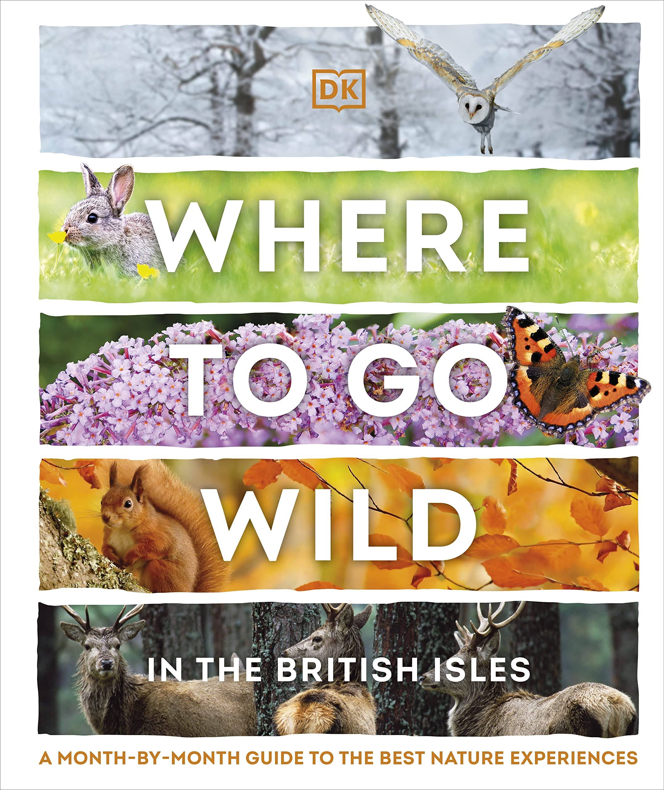 Where To Go Wild In The British Isles by DK