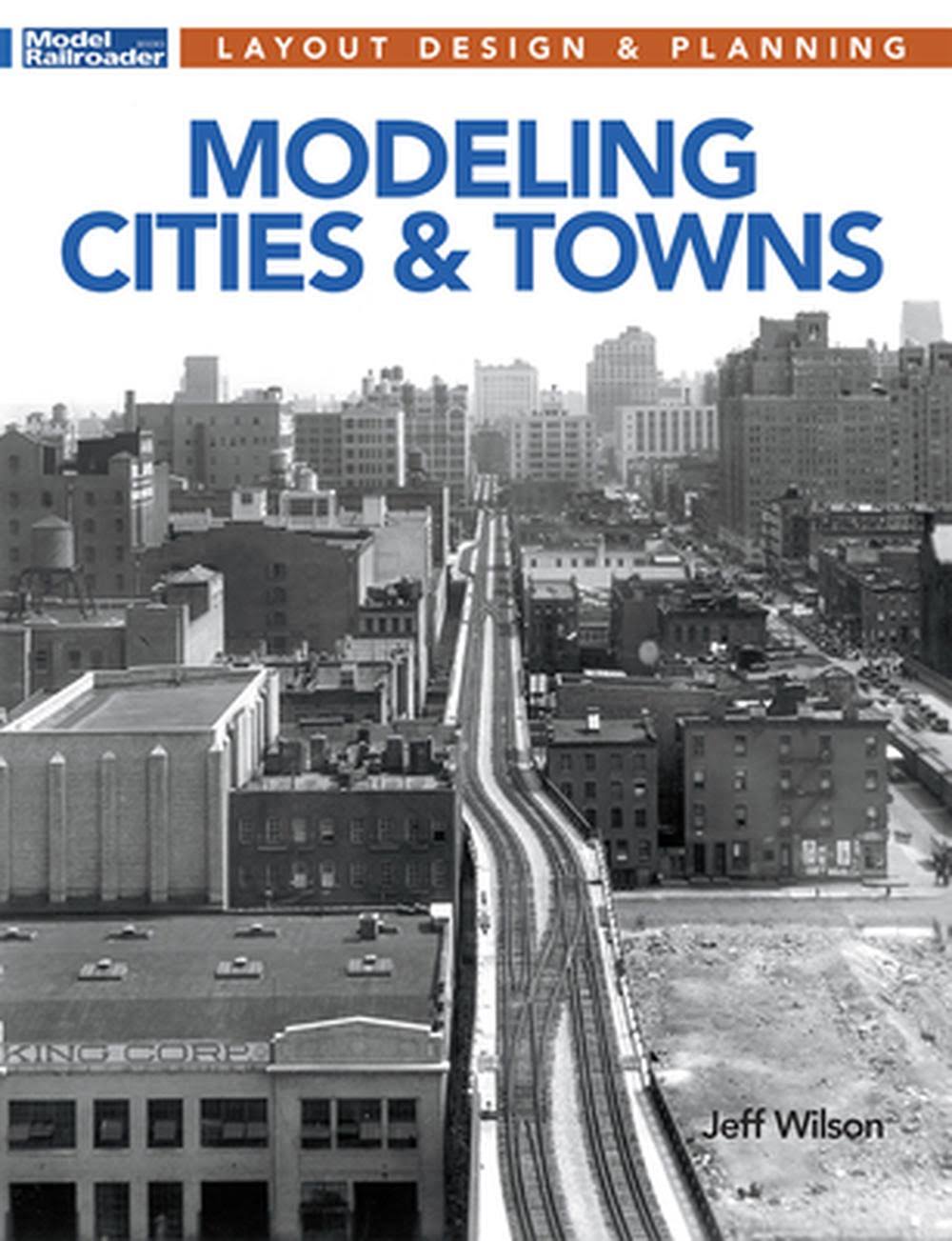 Modeling Cities and Towns by Jeff Wilson