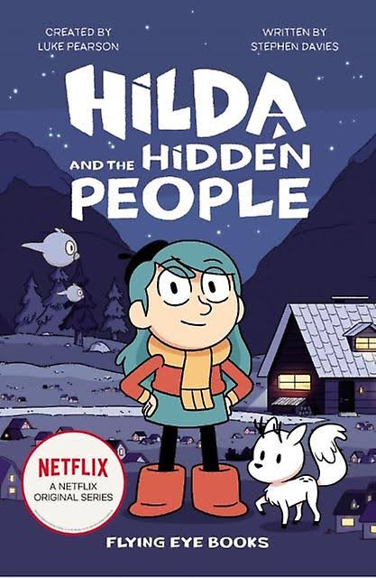 Hilda and the Hidden People (Netflix Original Series book 1) by Luke