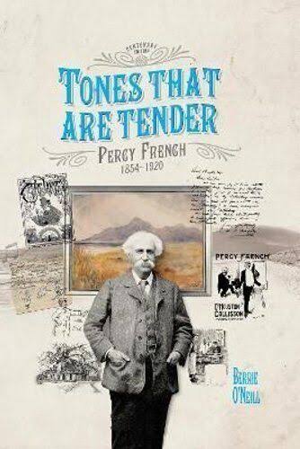 TONES THAT ARE TENDER: Percy French 1854-1920 [Book]