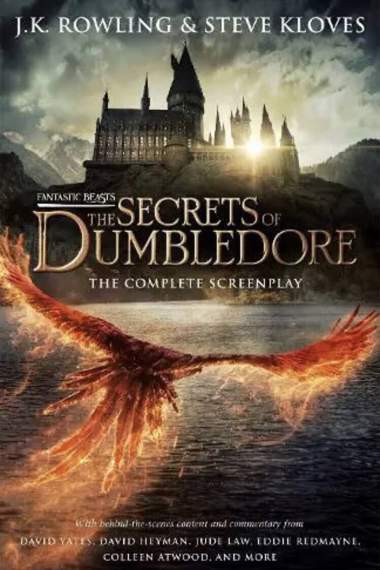 Fantastic Beasts: The Secrets of Dumbledore - The Complete Screenplay by J.K. Rowling
