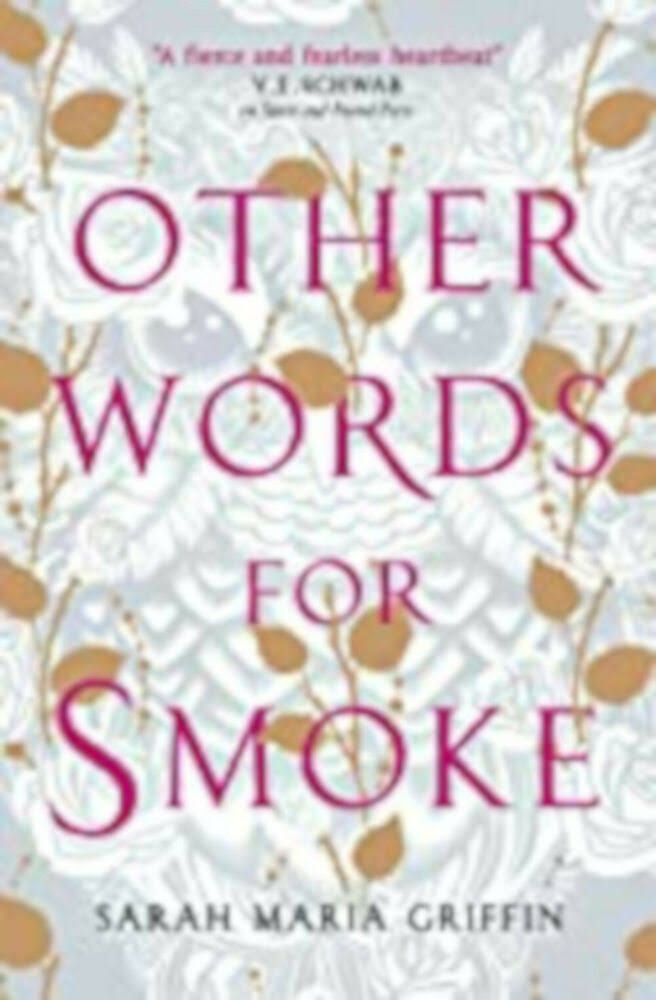 Other Words for Smoke - Sarah Maria Griffin