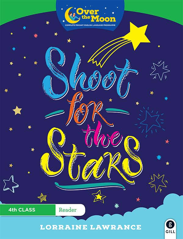 Over The Moon Shoot For The Stars by Lorraine Lawrance