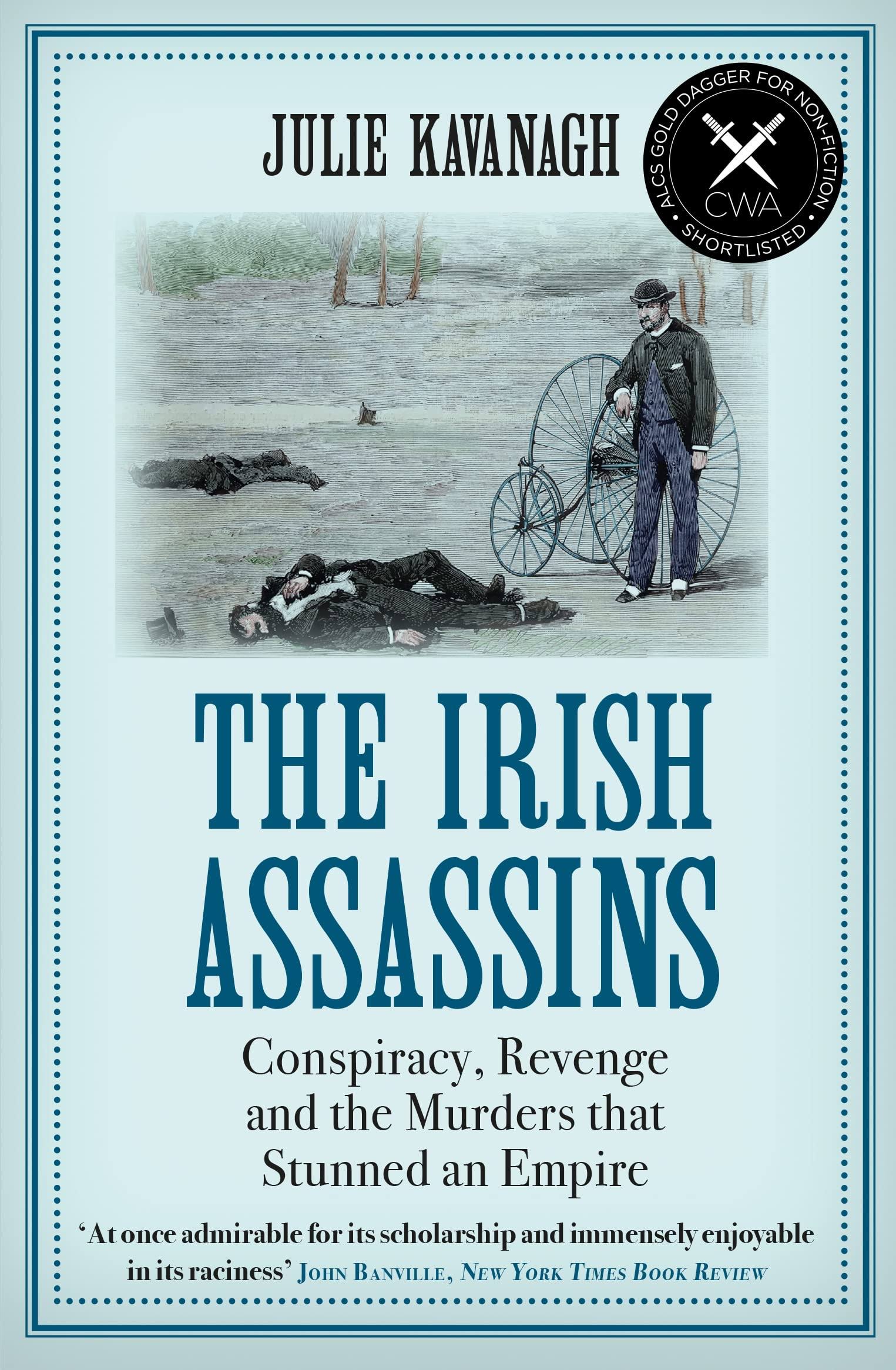 The Irish Assassins: Shortlisted for the CWA Gold Dagger for Non-Fiction 2022 [Book]