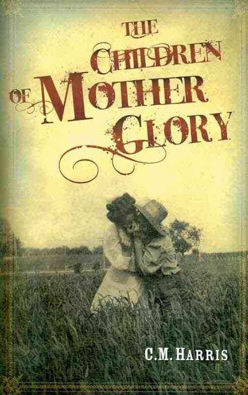 The Children of Mother Glory [Book]