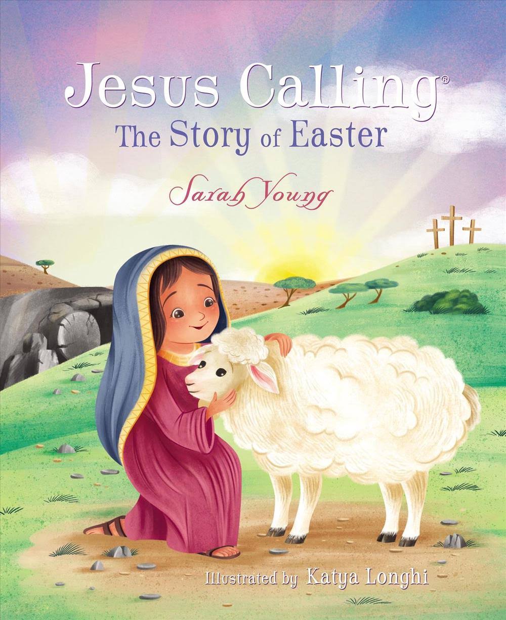 Jesus Calling: the Story of Easter (picture Book) [Book]
