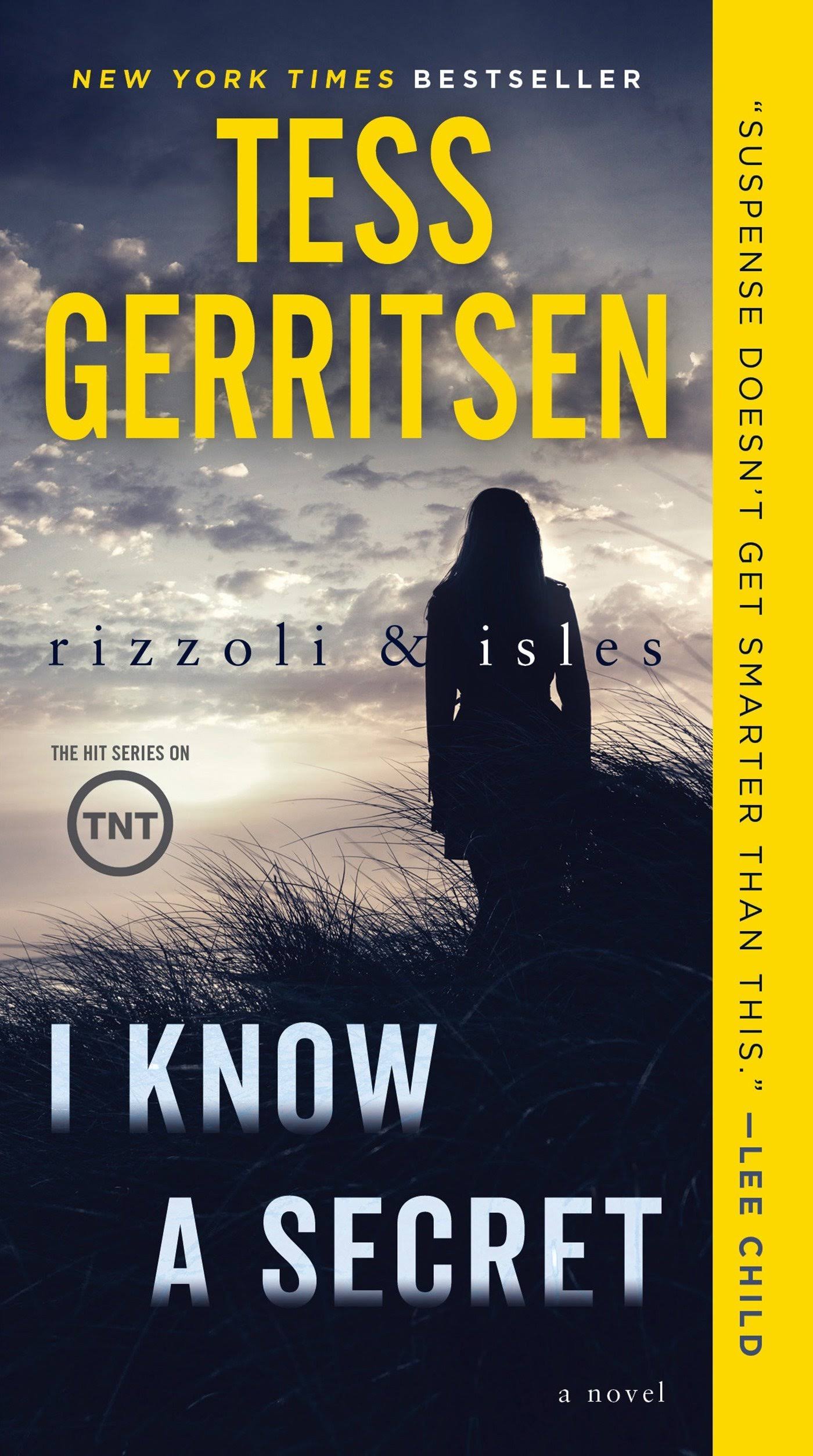I Know a Secret: A Rizzoli and Isles Novel - Tess Gerritsen