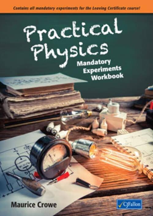 Practical Physics Workbook - Maurice Crowe