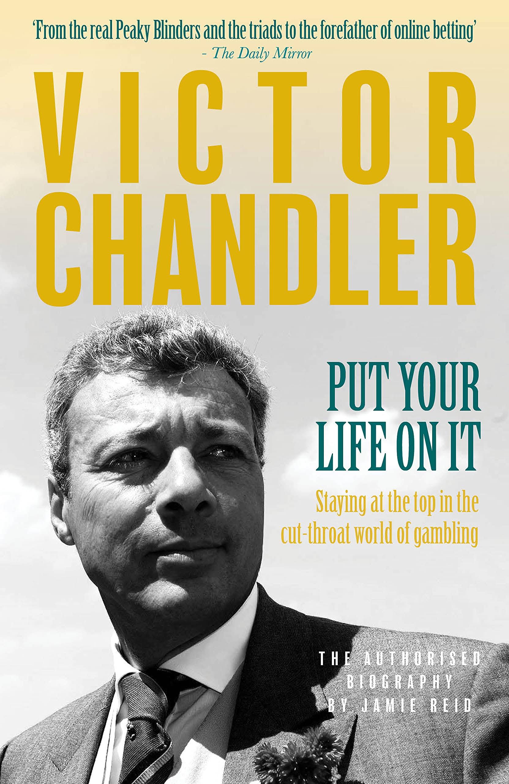 Put Your Life On It: Staying At The Top In The Cut-Throat World Of Gambling [Book]