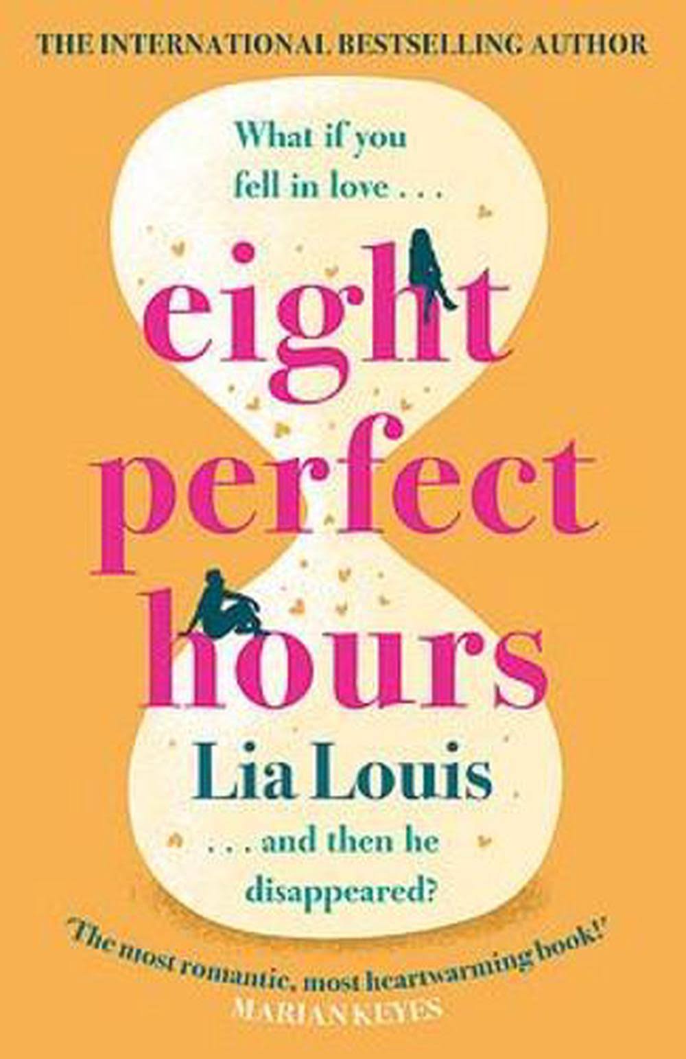 Eight Perfect Hours: The Heartwarming and Romantic Love Story Everyone Is Falling For! [Book]