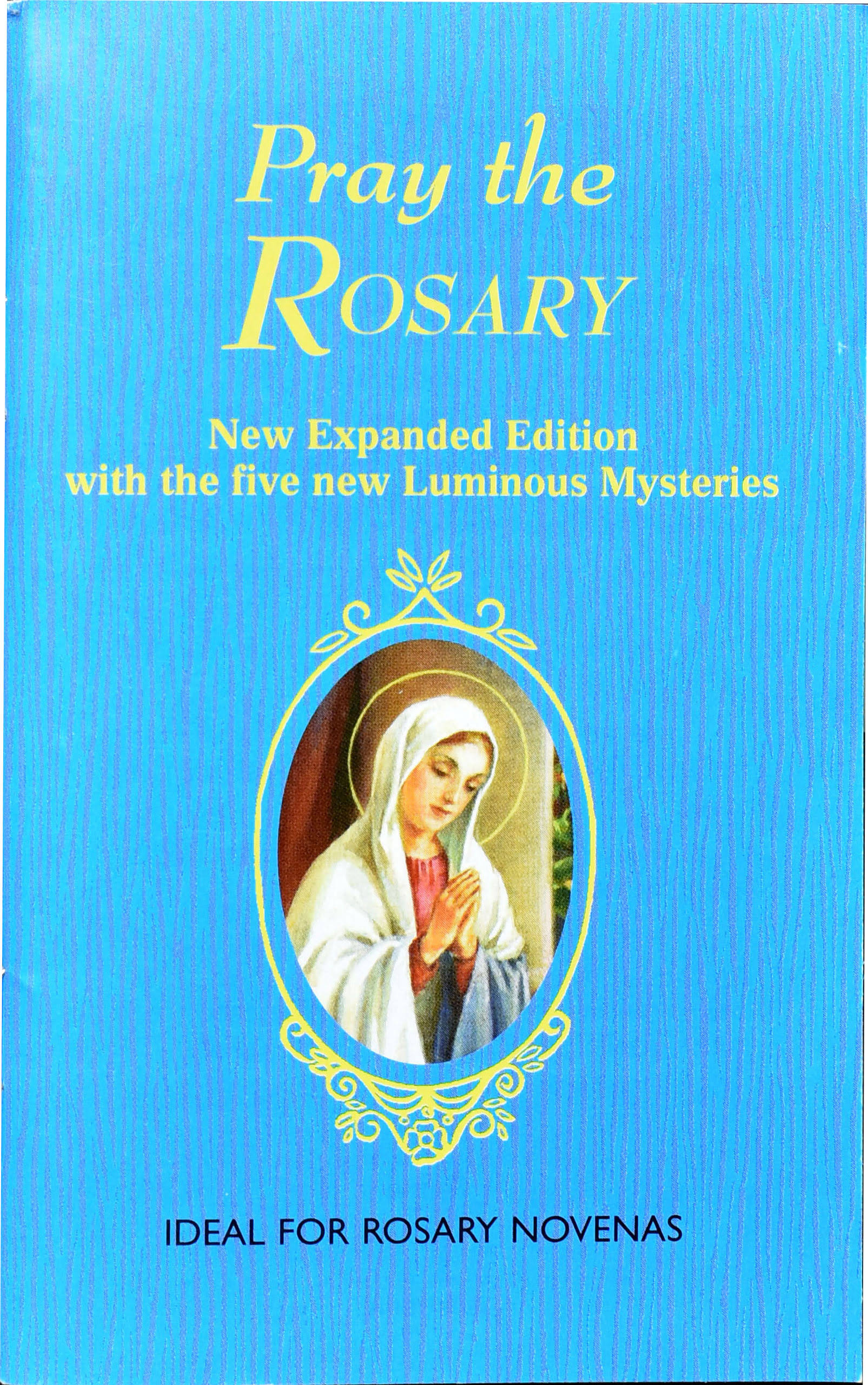 Pray the Rosary - J M Lelen