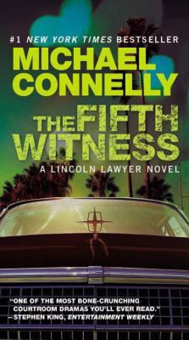 The Fifth Witness: A Lincoln Lawyer Novel - Michael Connelly