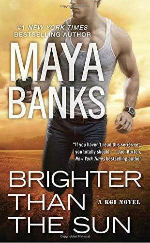 Brighter Than The Sun - Maya Banks