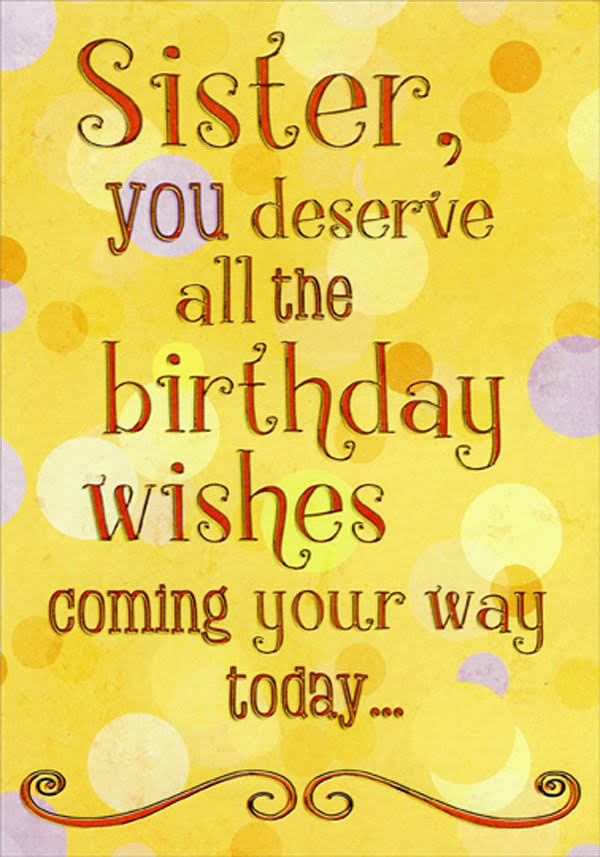 You Deserve The Wishes on Yellow Birthday Card for Sister