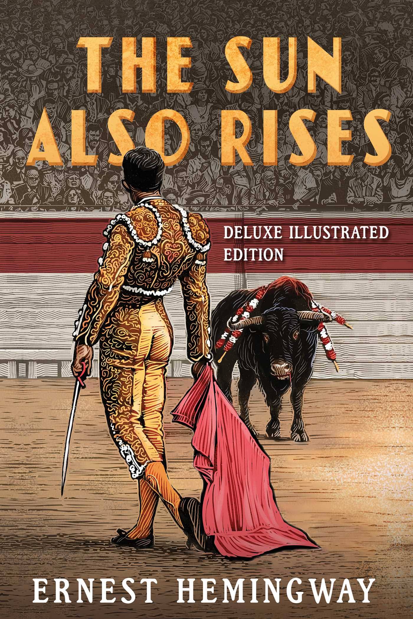 The Sun Also Rises: Deluxe Illustrated Edition [Book]