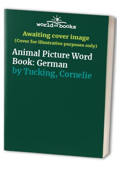 Animal Picture Word German [Book]