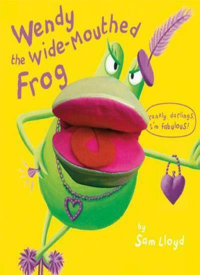 Wendy the Wide-mouthed Frog [Book]