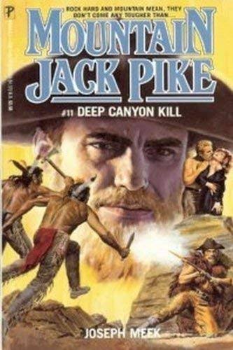 Deep Canyon Kill (Mountain Jack Pike) by Joseph Meek - Used (Good) - 1558176578 by Kensington Publishing Corporation | Thriftbooks.com
