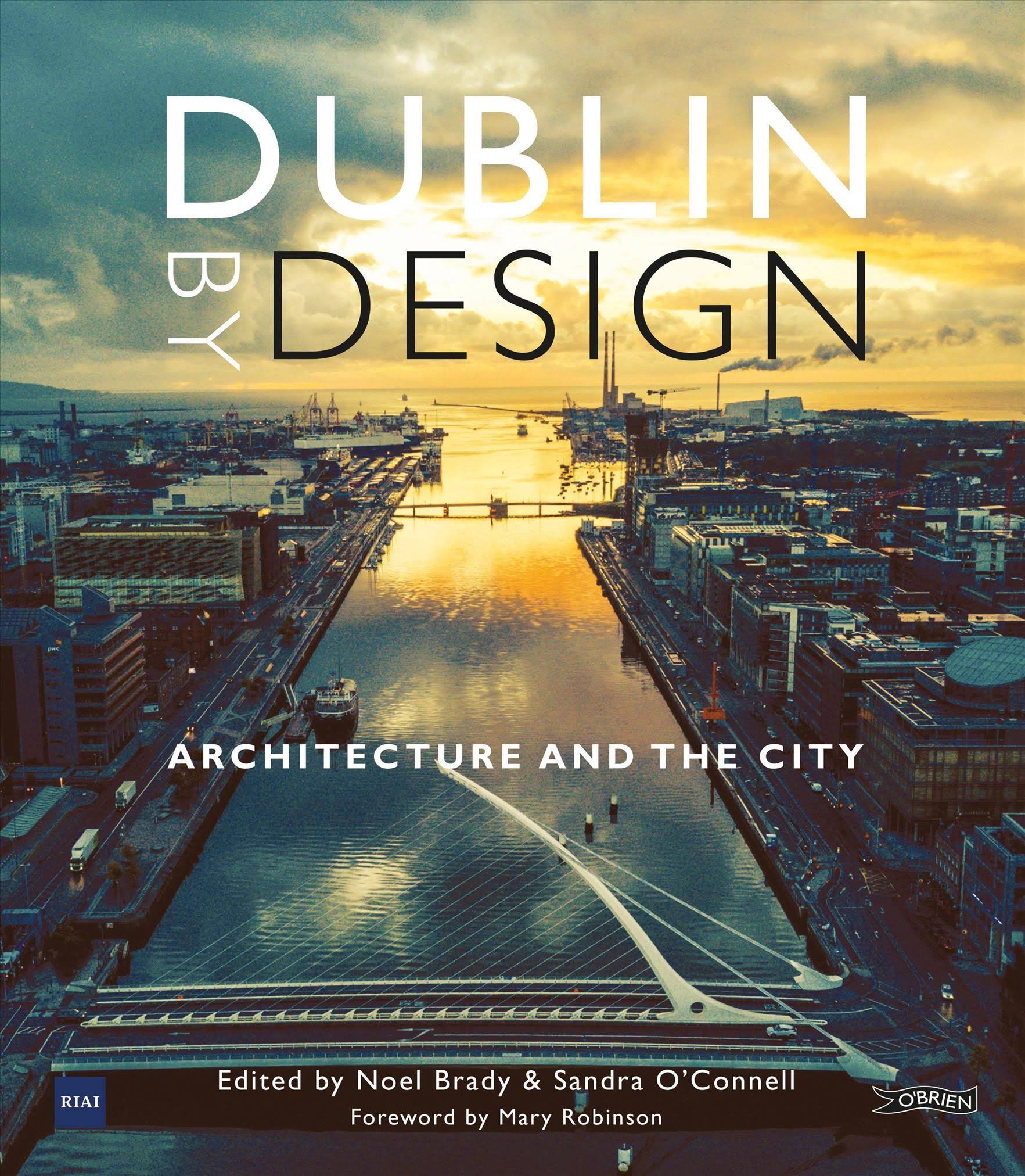 Dublin by Design: Architecture and the City [Book]