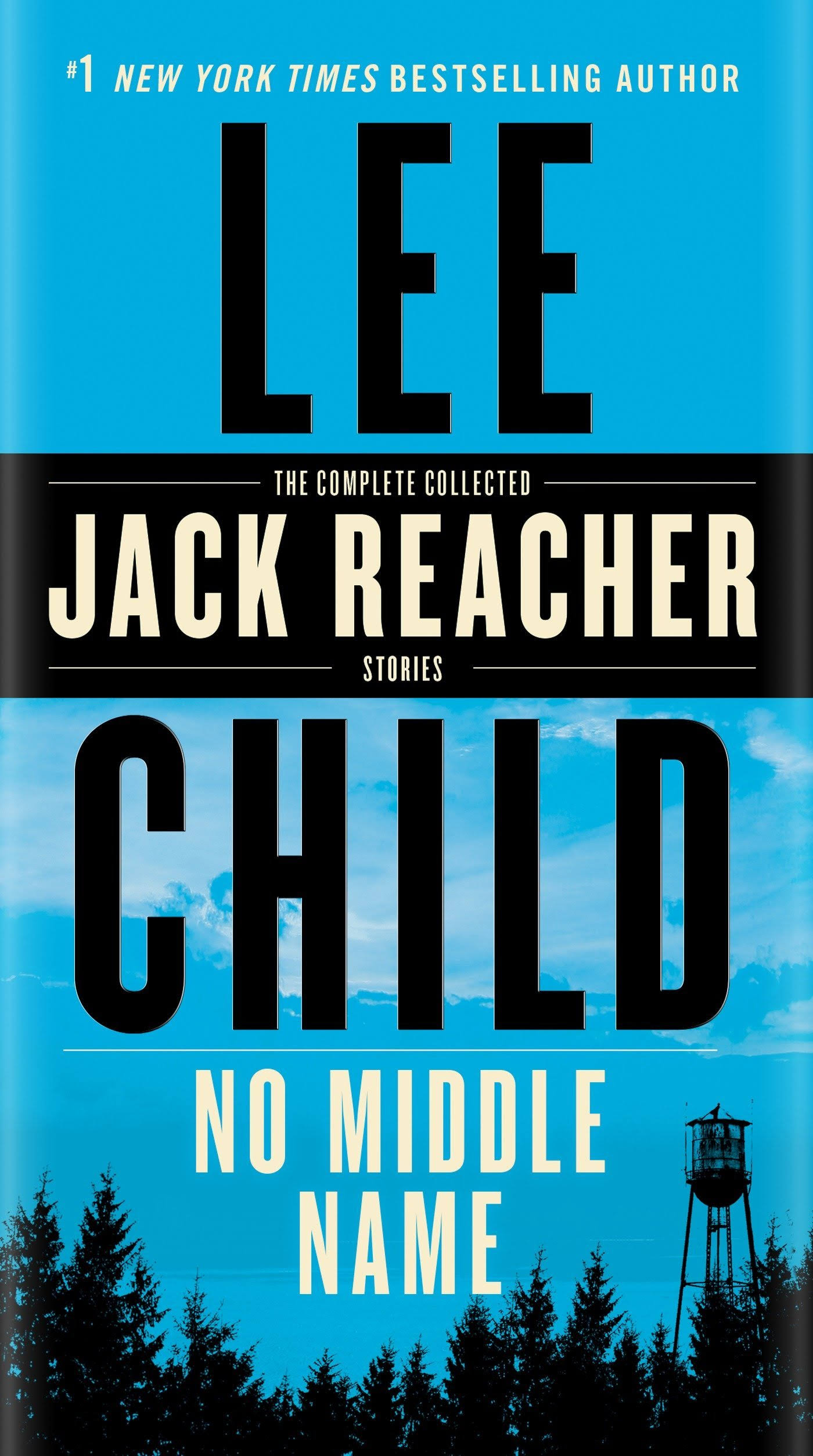 No Middle Name: The Complete Collected Jack Reacher Short Stories [Book]