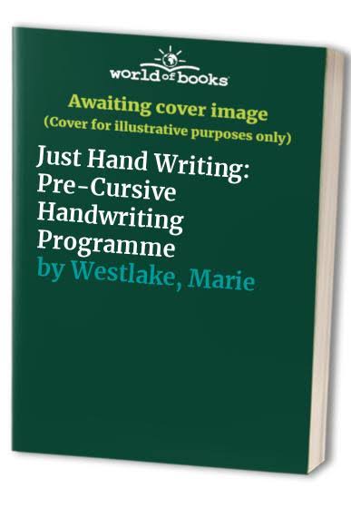 Just Handwriting: Pre-Cursive Handwriting Programme - Junior Infants