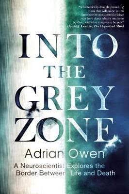 Into the Grey Zone - Adrian Owen
