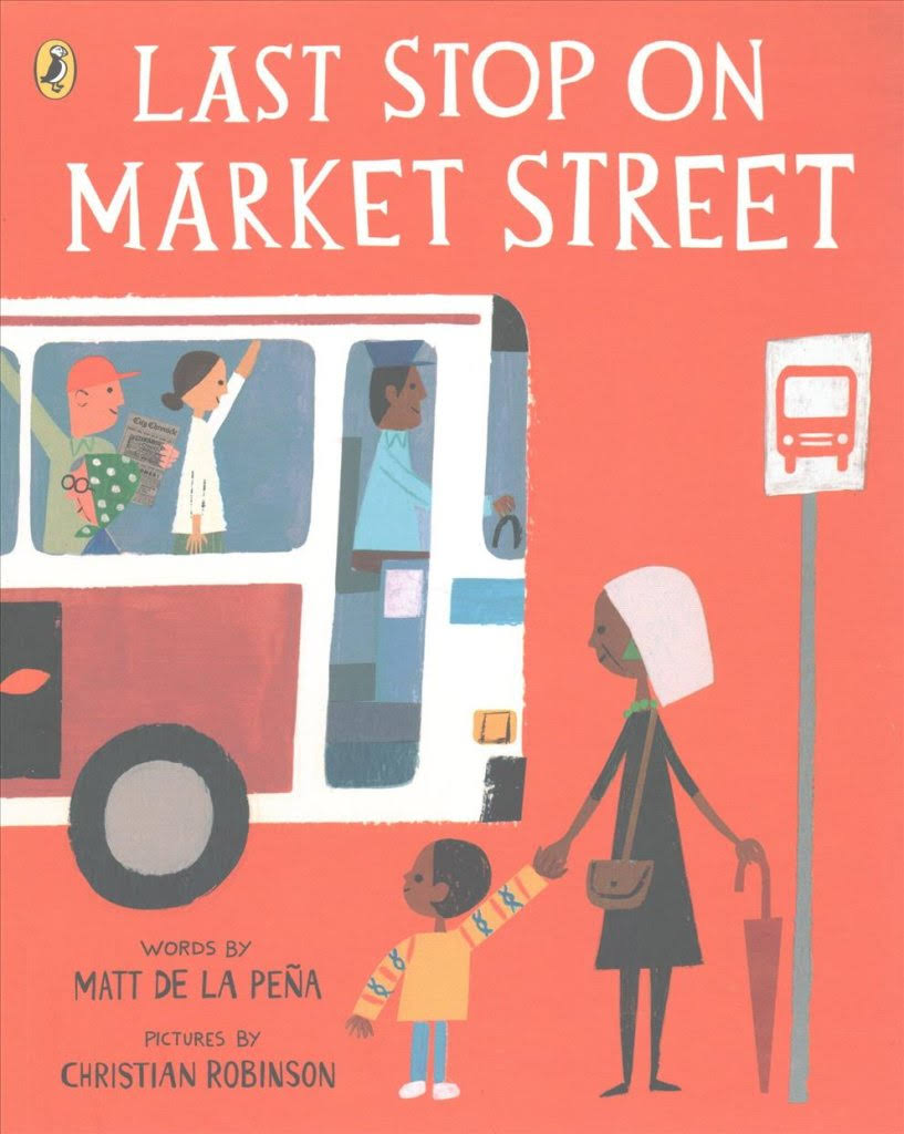 Last Stop on Market Street - Matt de la Pena