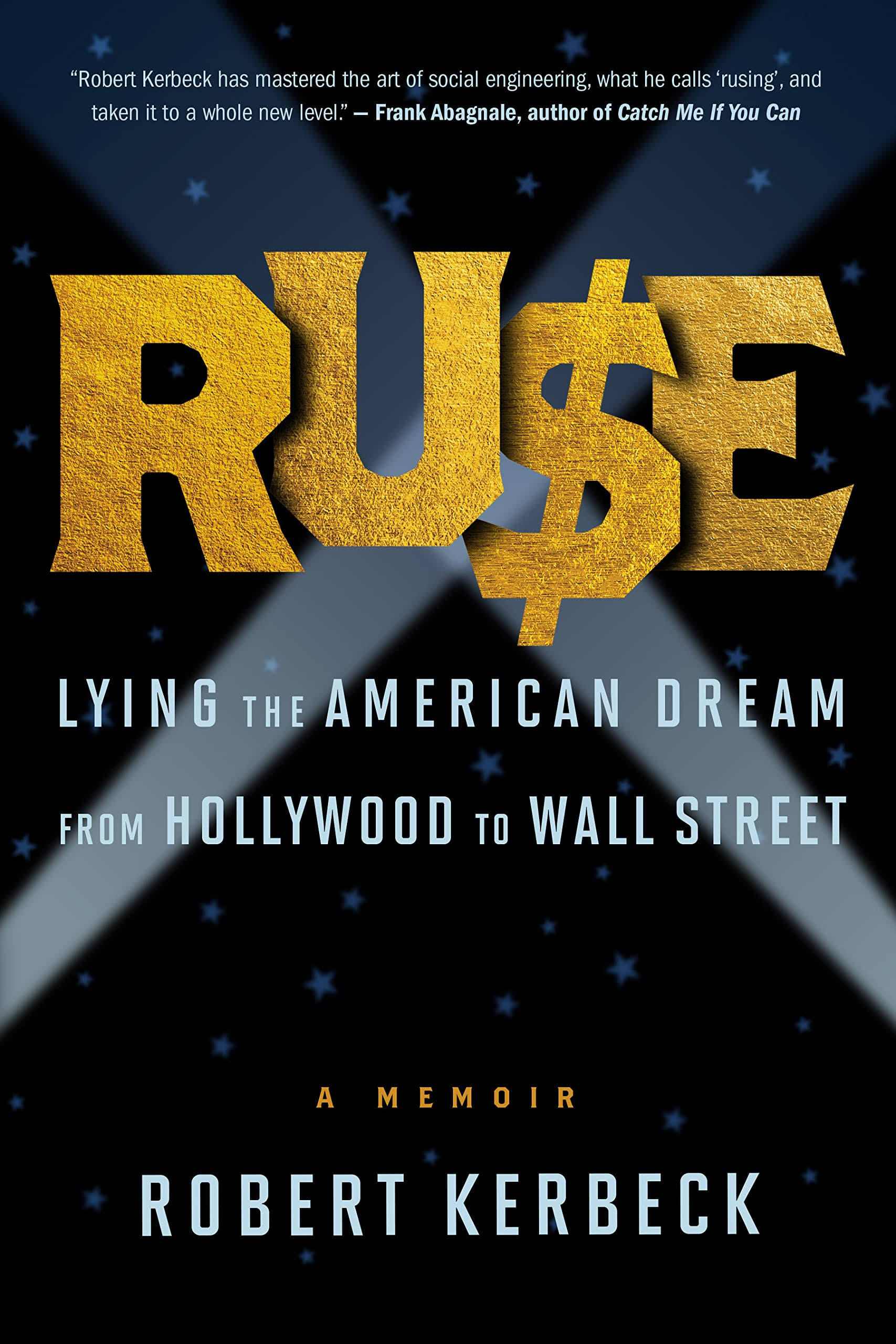 Ruse: Lying the American Dream from Hollywood to Wall Street [Book]