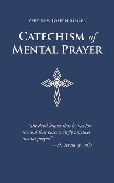 Catechism of Mental Prayer [Book]