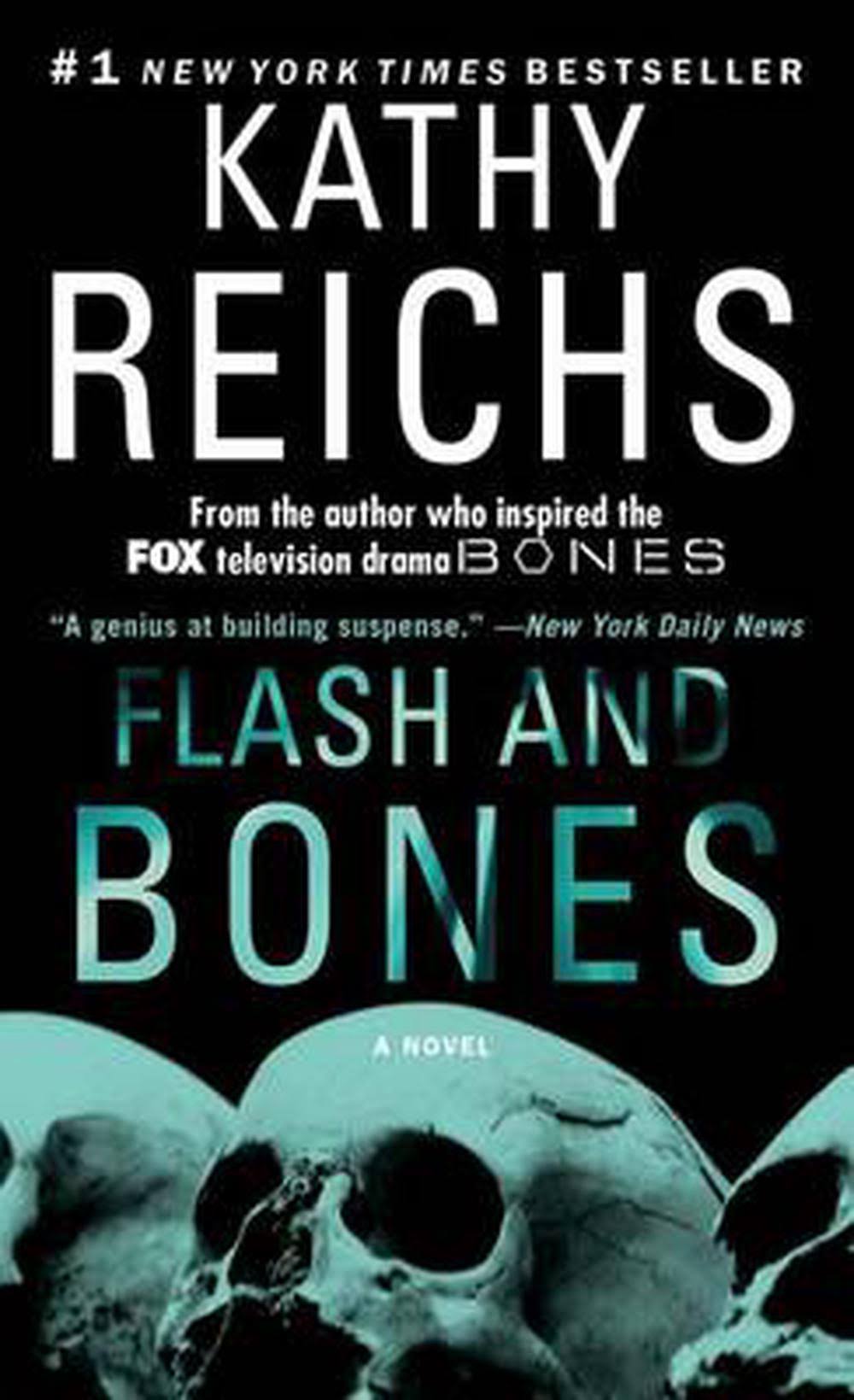 Flash and Bones: A Novel [Book]