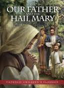 The Our Father and the Hail Mary Aquinas Kids Picture Book