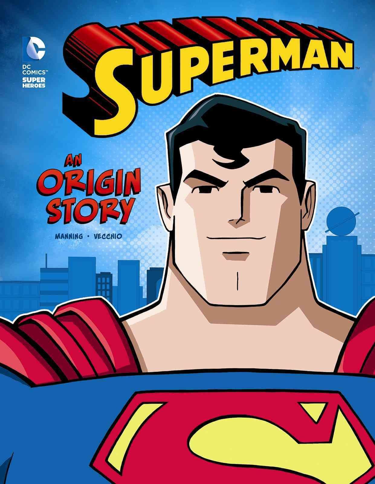 Superman: An Origin Story (DC Super Heroes Origins) - Matthew K Manning