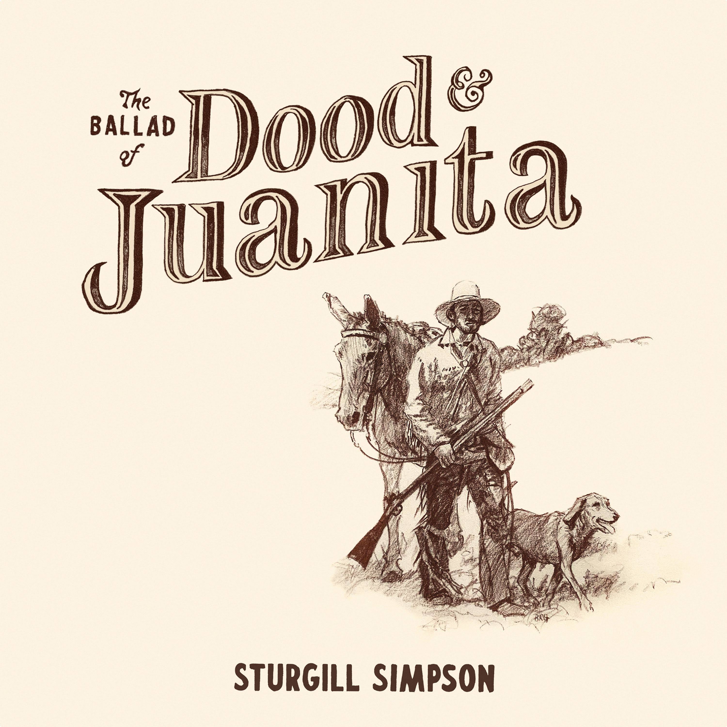 Sturgill Simpson The Ballad of Dood & Juanita (Indie Exclusive) Vinyl