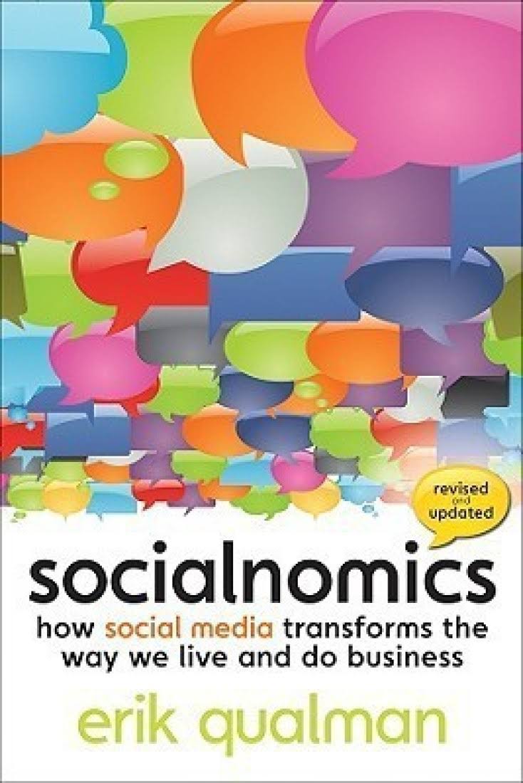 Socialnomics: How Social Media Transforms the Way We Live and Do Business [Book]