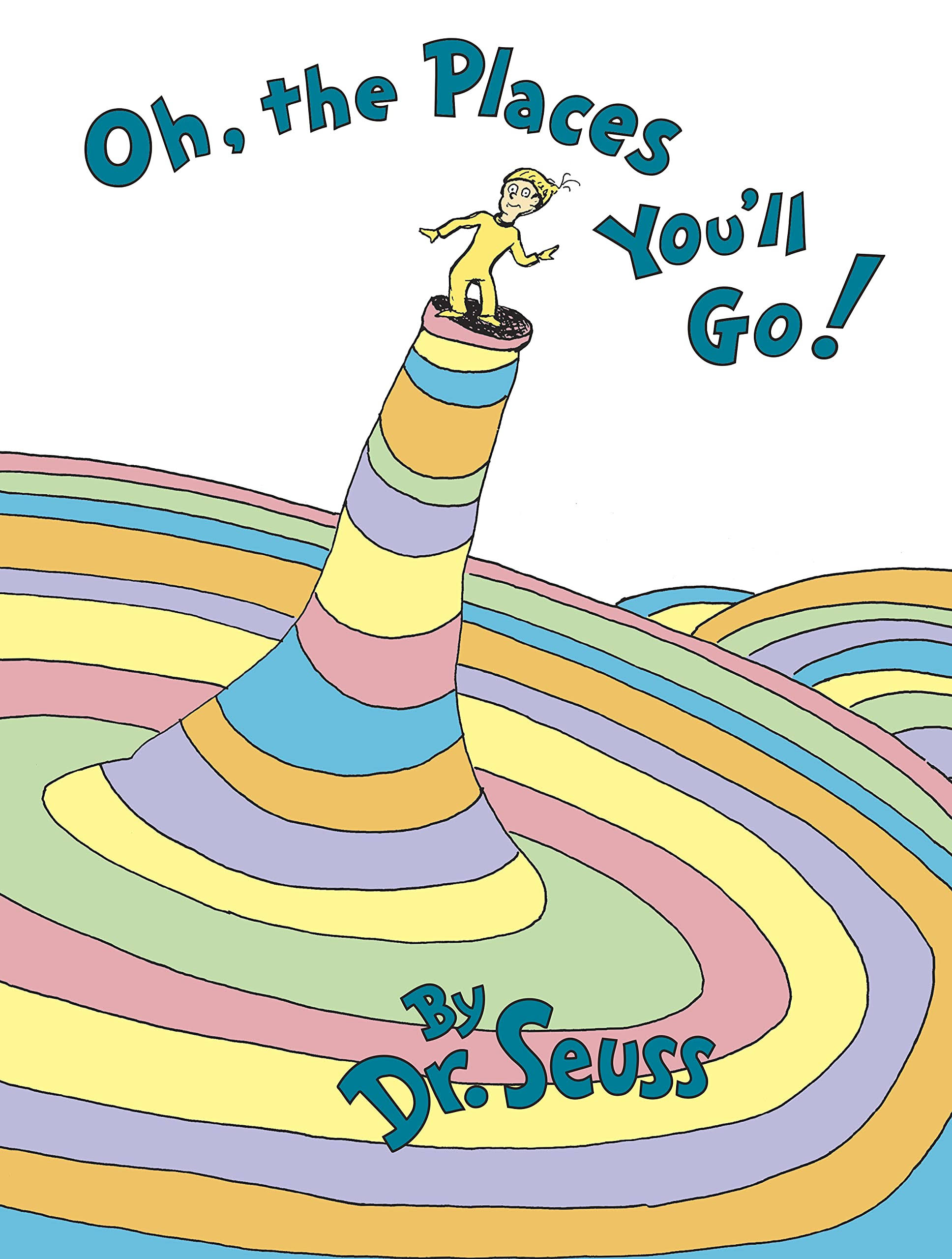 Oh The Places You'll Go! by Dr Seuss