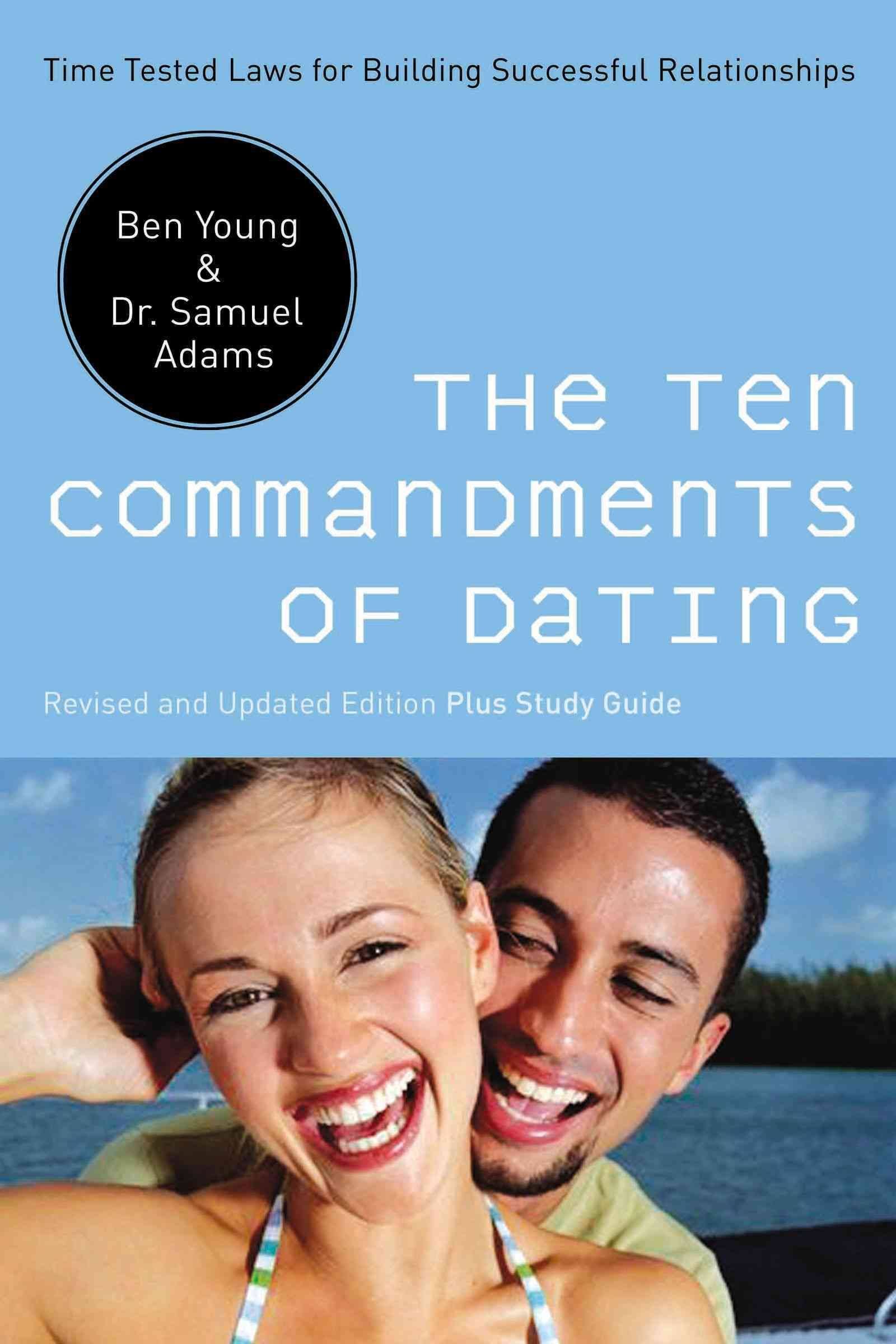 The Ten Commandments of Dating by Ben Young