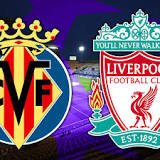 Villarreal v Liverpool kick-off time, TV channel, live stream info and team news