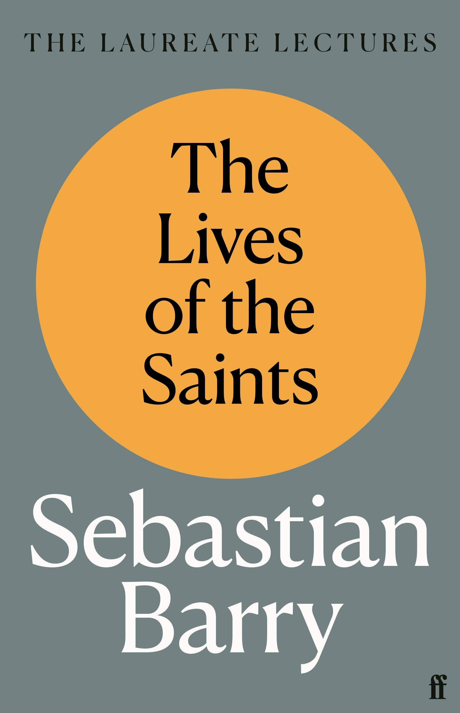 The Lives of The Saints by Sebastian Barry