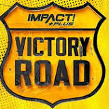 IMPACT Wrestling Victory Road 2022 Results