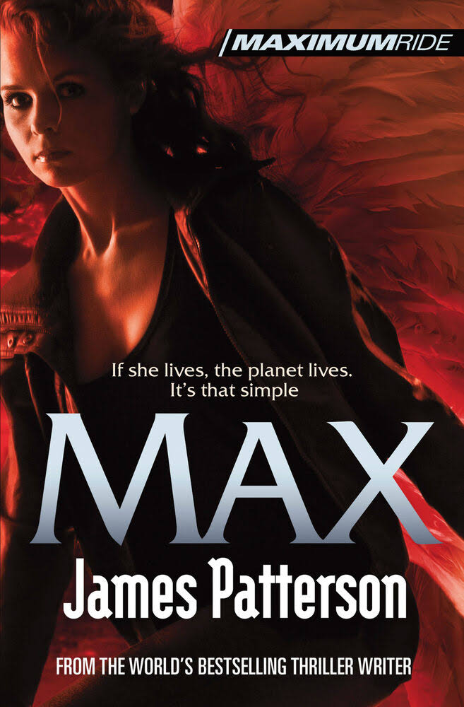 Maximum Ride: Max - James Patterson