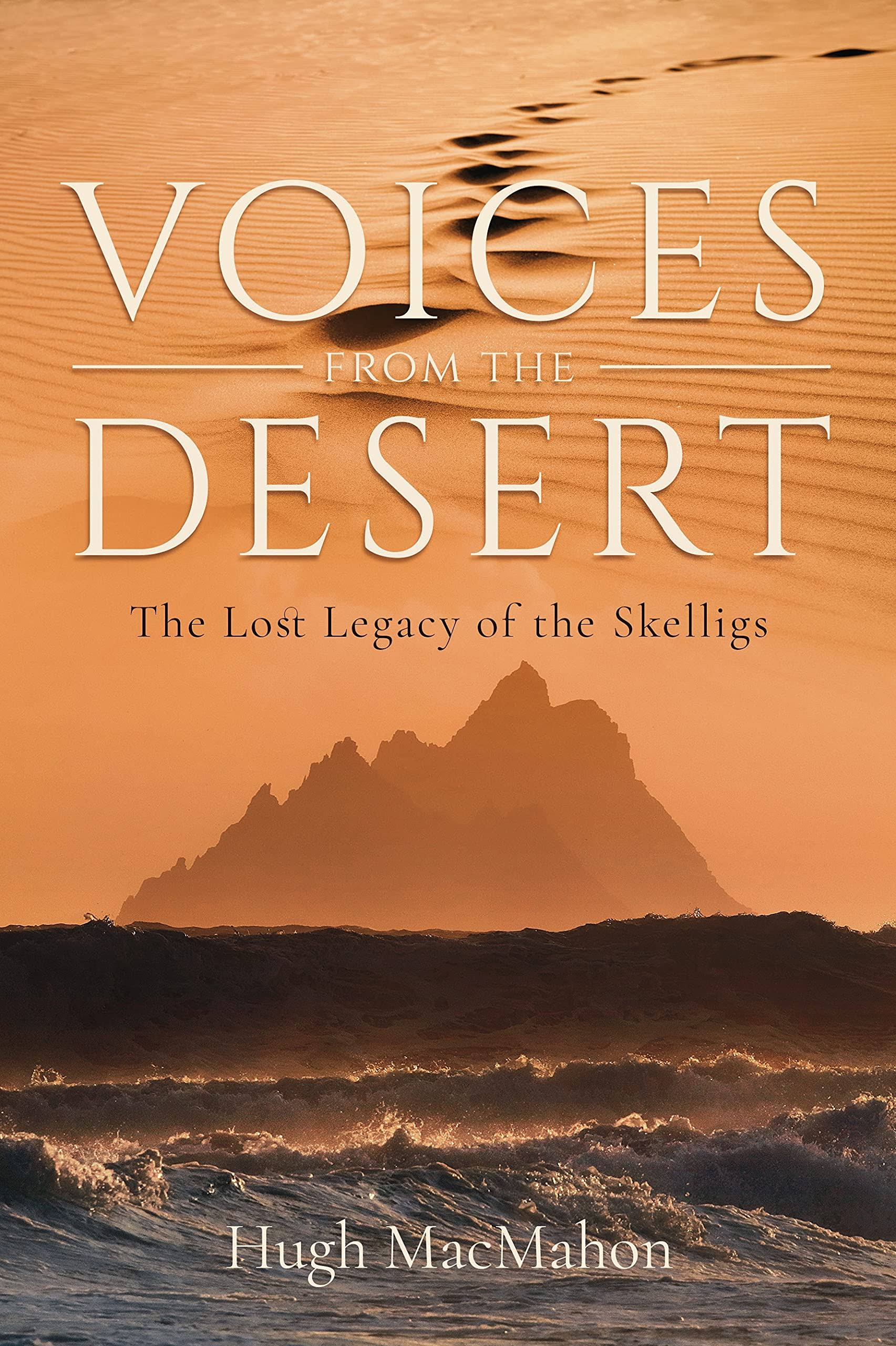 Voices from the Desert: The Lost Legacy of the Skelligs [Book]