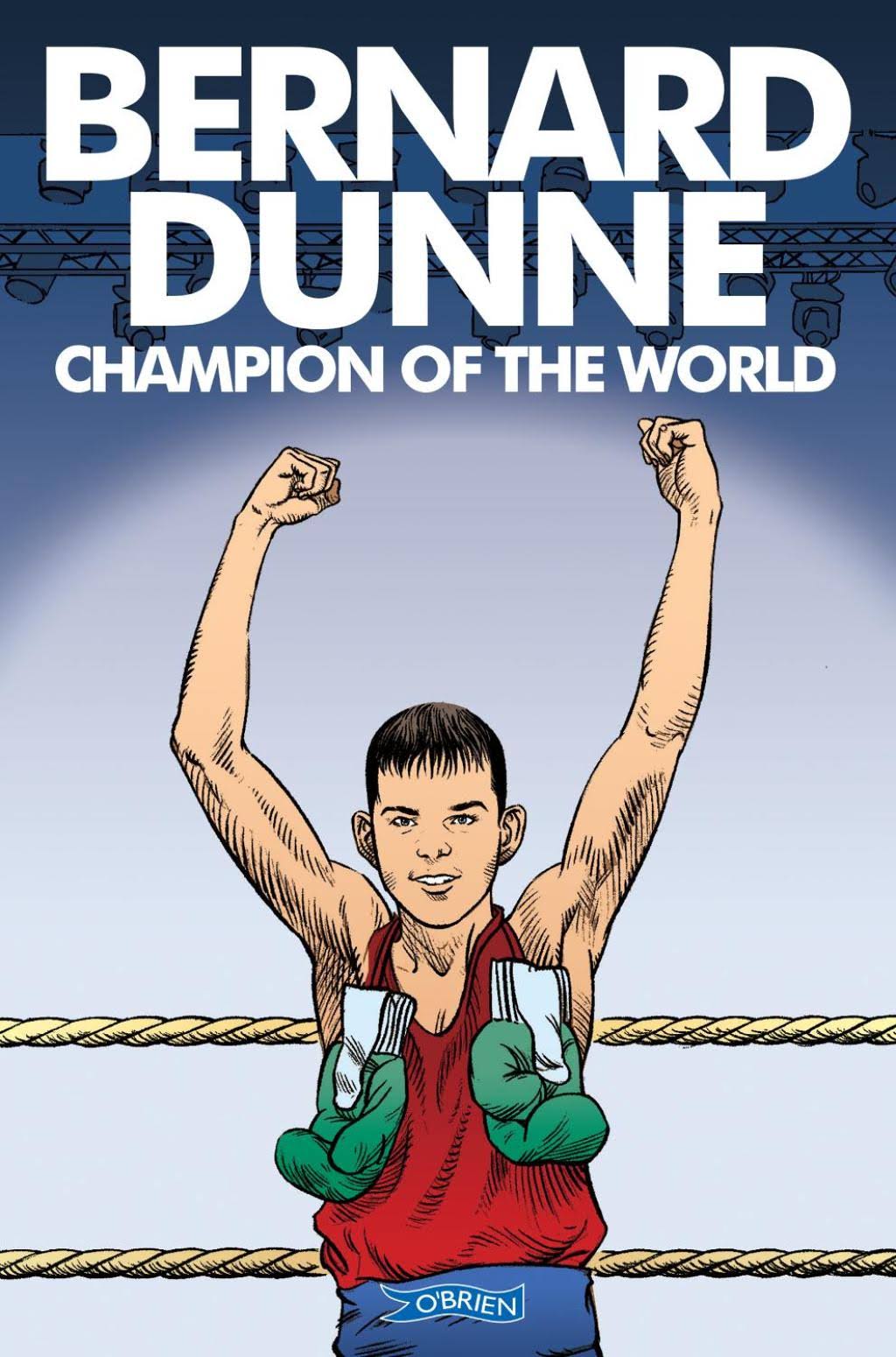 Bernard Dunne: Champion of the World - Bernard Dunne