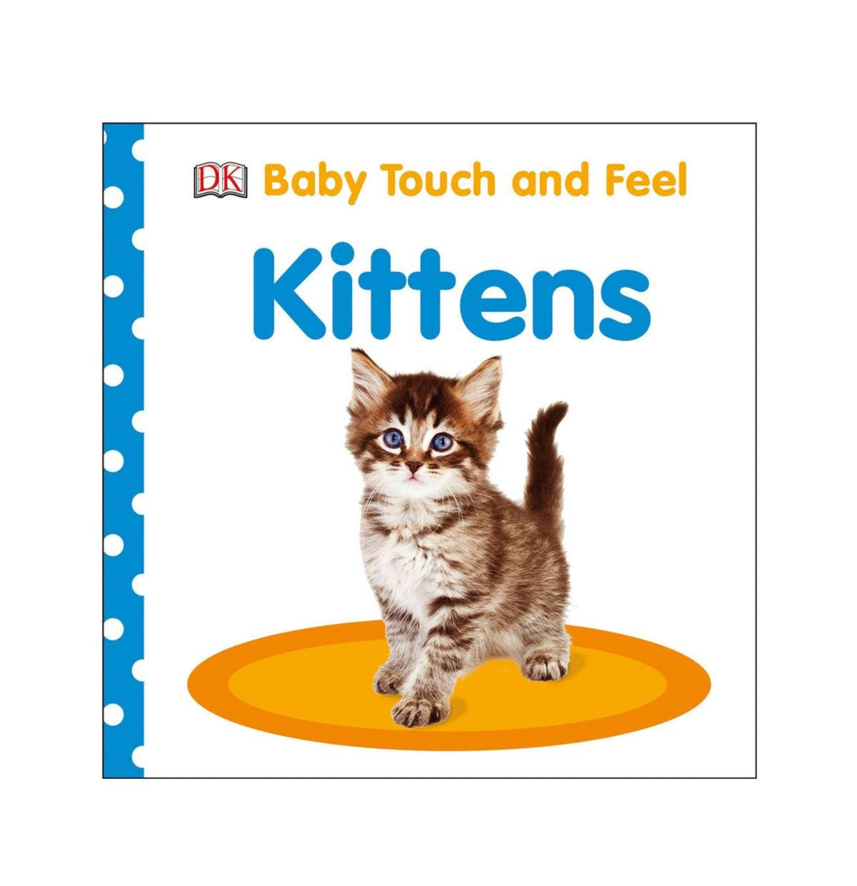 Baby Touch and Feel: Kittens - DK