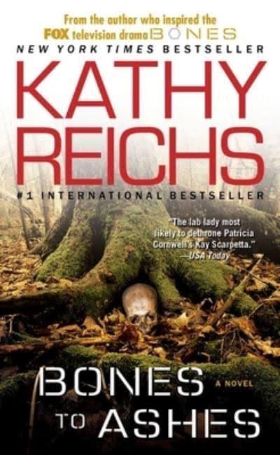 Bones to Ashes: A Novel [Book]