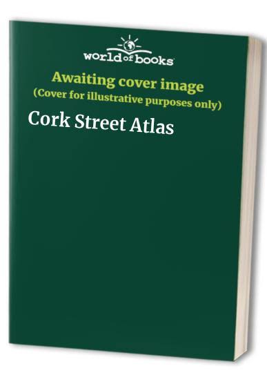 Cork Street Atlas [Book]