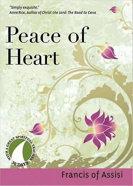 Peace of Heart by Saint Francis of Assisi