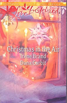 Christmas in the Air : Snowbound Holiday; A Season of Hope (A Love Inspired Romance) by Brand, Irene; Corbit, Dana - Used - 0373787375 by Love