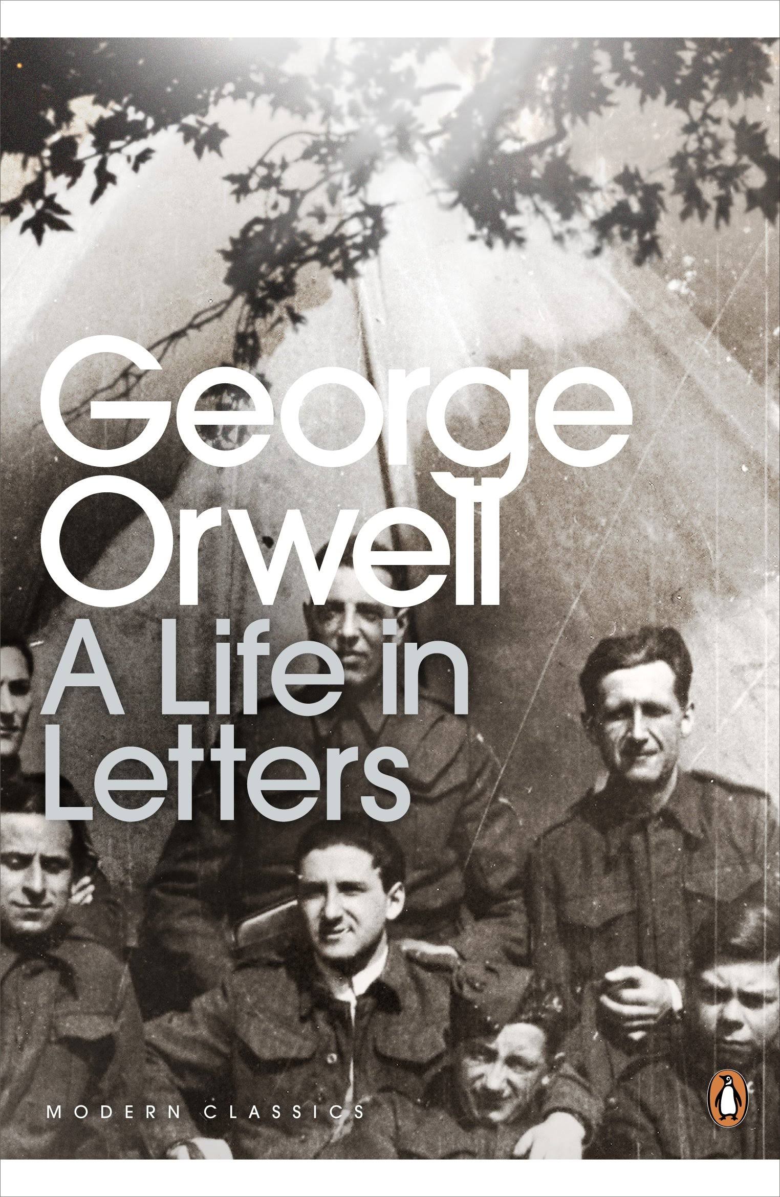 George Orwell: A Life In Letters - George Orwell