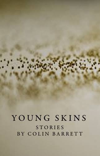 Young Skins - Colin Barrett