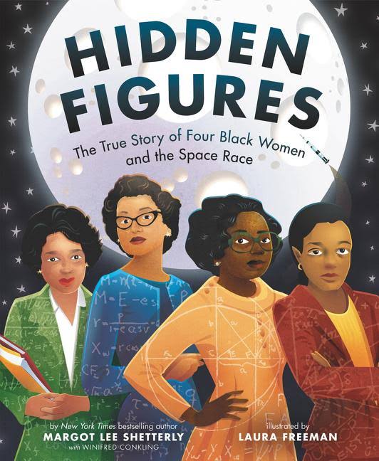 Hidden Figures: The True Story of Four Black Women and the Space Race [Book]